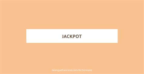 jackpot definition en francais